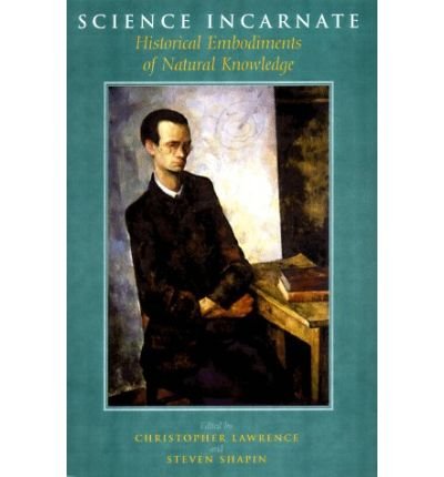 Cover for Christopher Lawrence · Science Incarnate – Historical Embodiments of Natural Knowledge (Paperback Book) [2nd edition] (1998)