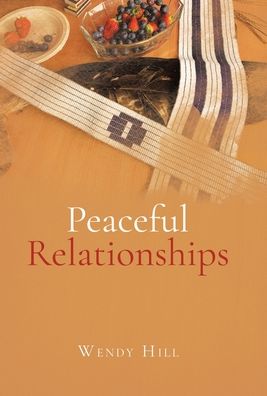 Cover for Wendy Hill · Peaceful Relationships (Hardcover Book) (2020)