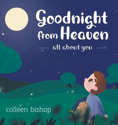 Cover for Colleen Bishop · Goodnight from Heaven (Hardcover Book) (2021)