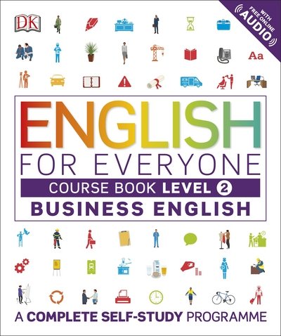 Cover for Dk · English for Everyone Business English Course Book Level 2: A Complete Self-Study Programme - DK English for Everyone (Paperback Book) (2017)