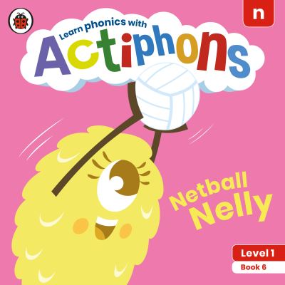 Cover for Ladybird · Actiphons Level 1 Book 6 Netball Nelly: Learn phonics and get active with Actiphons! - Actiphons (Paperback Book) (2021)