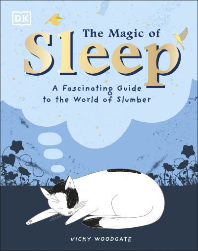 Cover for Vicky Woodgate · The Magic of Sleep: . . . and the Science of Dreams - The Magic of... (Hardcover Book) (2021)