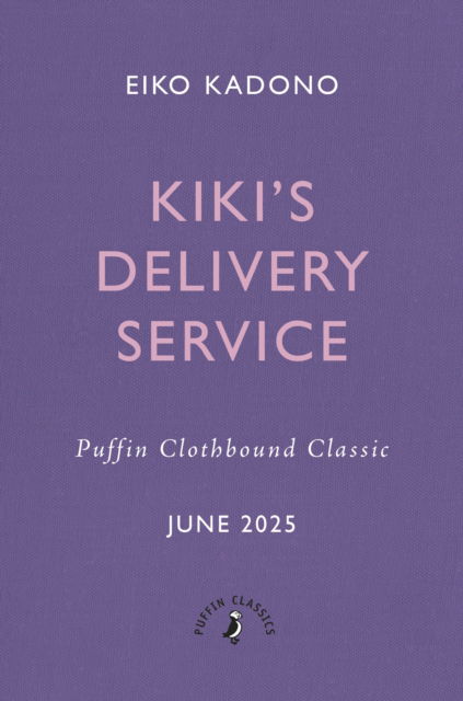 Cover for Eiko Kadono · Kiki's Delivery Service - Puffin Clothbound Classics (Hardcover Book) (2025)