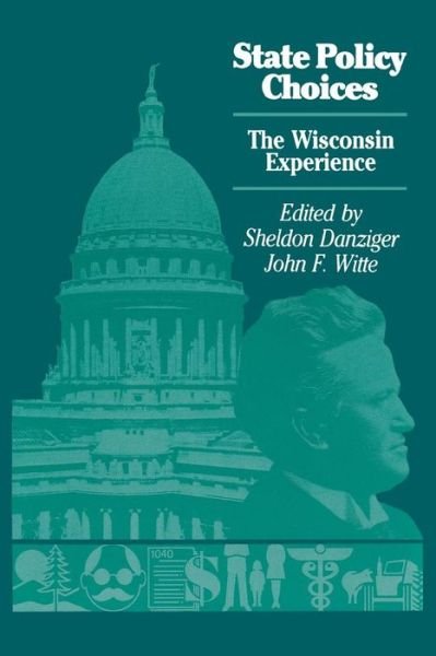 Cover for State Policy Choices: the Wisconsin Experience - La Follette Public Policy Series (Paperback Book) (1988)