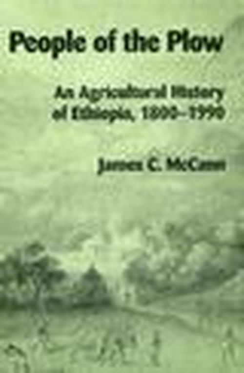 Cover for James C. McCann · People of the Plow: Agricultural History of Ethiopia, 1800-1900 (Paperback Book) (1995)