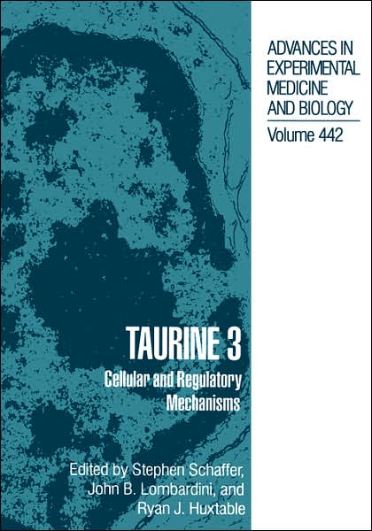 Cover for J Barry Lonbardini · Taurine 3: Cellular and Regulatory Mechanisms - Advances in Experimental Medicine and Biology (Hardcover Book) [1998 edition] (1998)