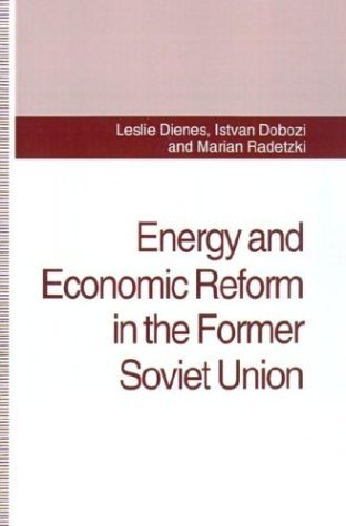 Cover for L. Dienes · Energy and Economic Reform in the Former Soviet Union: Implications for Production, Consumption and Exports, and for the International Energy Markets (Inbunden Bok) [1994 edition] (1994)