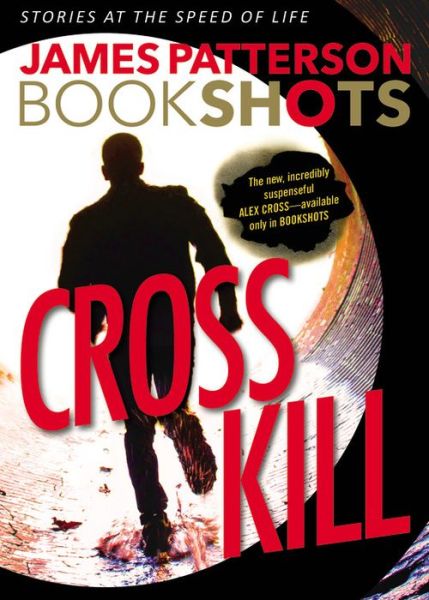 Cover for James Patterson · Cross Kill (Book) [First edition. edition] (2016)