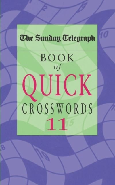 Cover for Telegraph Group Limited · The Sunday Telegraph Book of Quick Crosswords 11 (Paperback Book) (2004)
