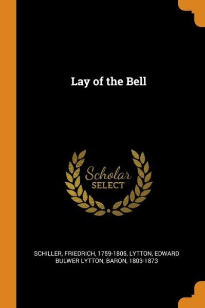 Cover for Friedrich Schiller · Lay of the Bell (Pocketbok) (2018)