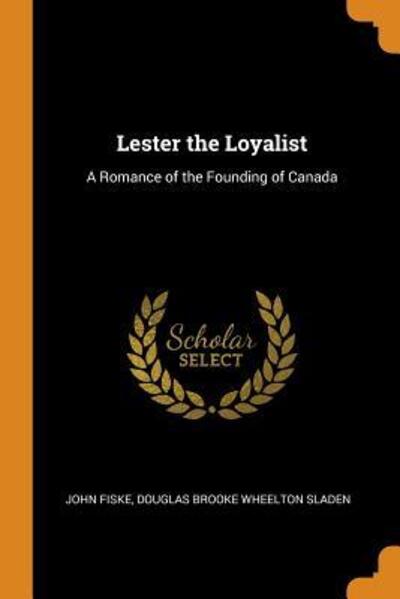 Cover for John Fiske · Lester the Loyalist (Paperback Book) (2018)