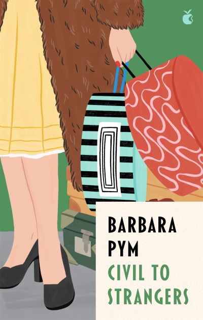 Cover for Barbara Pym · Civil To Strangers - Virago Modern Classics (Paperback Book) (2022)