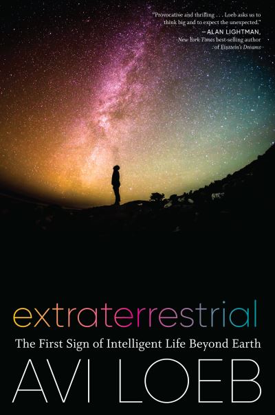 Cover for Avi Loeb · Extraterrestrial: The First Sign of Intelligent Life Beyond Earth (Hardcover Book) (2021)