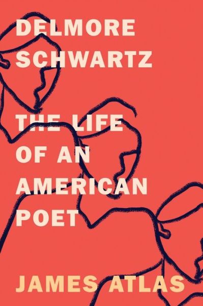 Cover for James Atlas · Delmore Schwartz The Life of an American Poet (Paperback Book) (2020)
