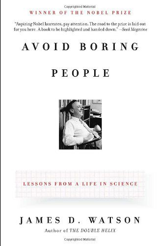 Cover for James D. Watson · Avoid Boring People: Lessons from a Life in Science (Paperback Book) (2010)