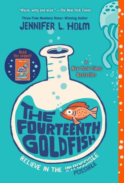The Fourteenth Goldfish - Jennifer L. Holm - Livros - Random House Children's Books - 9780375871146 - 5 de abril de 2016