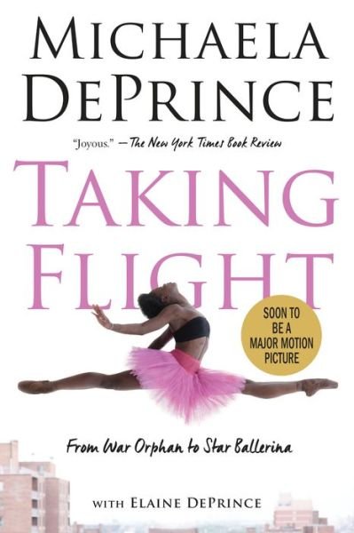 Cover for Michaela DePrince · Taking Flight From War Orphan to Star Ballerina (Book) (2016)