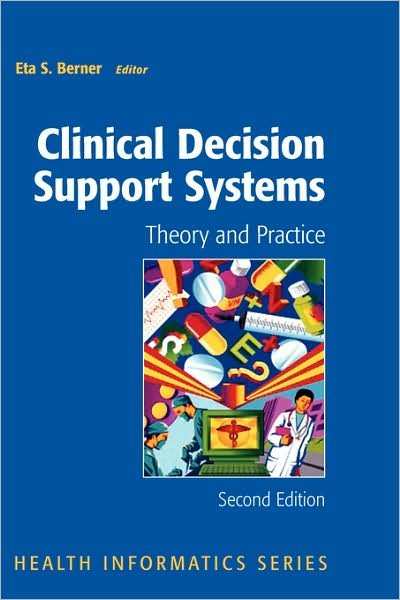 Cover for Eta S Berner · Clinical Decision Support Systems: Theory and Practice - Health Informatics (Gebundenes Buch) [2nd ed. 2007 edition] (2006)