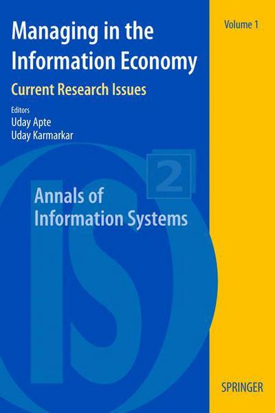 Cover for Uday Apte · Managing in the Information Economy: Current Research Issues - Annals of Information Systems (Pocketbok) [2007 edition] (2007)