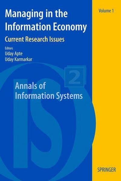 Cover for Uday Apte · Managing in the Information Economy: Current Research Issues - Annals of Information Systems (Paperback Bog) [2007 edition] (2007)