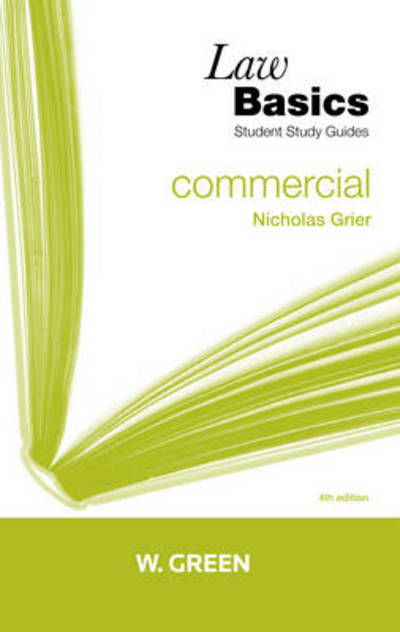 Commercial Law Basics - Nicholas Grier - Livres - Sweet & Maxwell Ltd - 9780414017146 - 12 août 2010