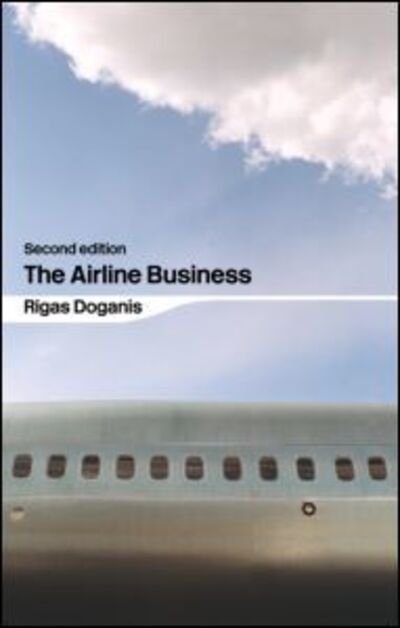 Cover for Doganis, Rigas (European Aviation Club) · The Airline Business (Hardcover bog) (2005)