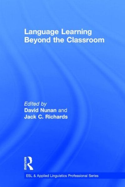 Cover for David Nunan · Language Learning Beyond the Classroom - ESL &amp; Applied Linguistics Professional Series (Hardcover Book) (2014)