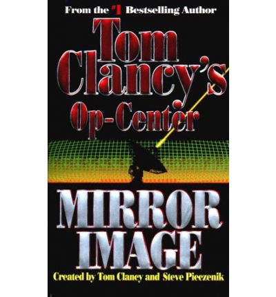 Cover for Steve Pieczenik · Mirror Image (Tom Clancy's Op-center, Book 2) (Paperback Book) [1st edition] (1995)