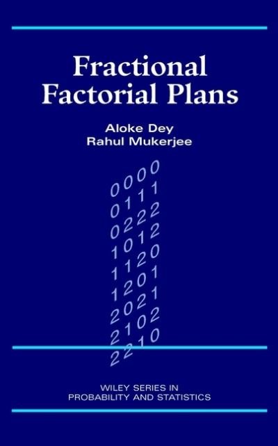 Cover for Dey, Aloke (Indian Statistical Institute, New Delhi, India) · Fractional Factorial Plans - Wiley Series in Probability and Statistics (Hardcover Book) (1999)