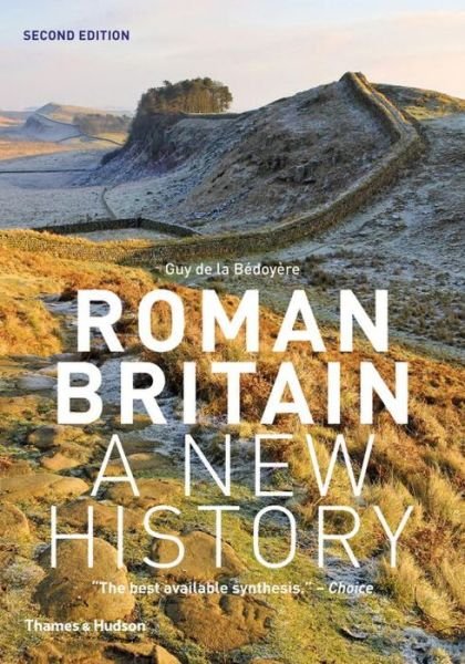 Cover for Guy De La Bedoyere · Roman Britain: A New History (Paperback Book) [Revised edition] (2013)