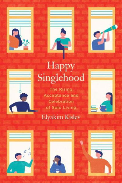 Cover for Elyakim Kislev · Happy Singlehood: The Rising Acceptance and Celebration of Solo Living (Pocketbok) (2019)