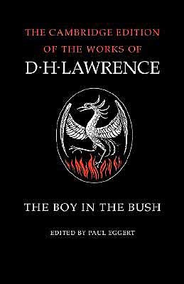 Cover for D. H. Lawrence · The Boy in the Bush - The Cambridge Edition of the Works of D. H. Lawrence (Paperback Book) (2002)