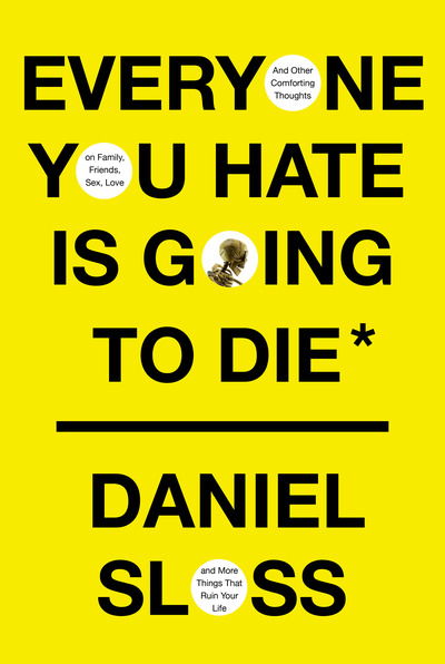 Cover for Daniel Sloss · Everyone You Hate Is Going to Die (Hardcover Book) (2021)