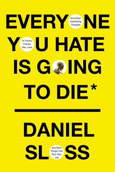 Cover for Daniel Sloss · Everyone You Hate Is Going to Die (Hardcover bog) (2021)