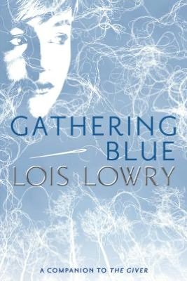 Cover for Lois Lowry · Gathering Blue - Giver Quartet (Taschenbuch) (2013)