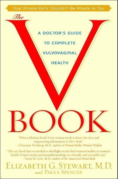 Cover for Elizabeth Stewart · The V Book: a Doctor's Guide to Complete Vulvovaginal Health (Paperback Book) [New edition] (2002)