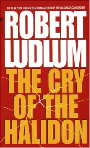 Cover for Robert Ludlum · The Cry of the Halidon (Paperback Book) (1996)