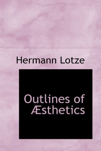 Cover for Hermann Lotze · Outlines of A¿sthetics (Paperback Book) (2008)