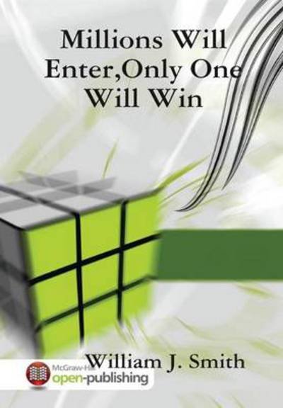 Cover for William J. Smith · Millions Will Enter,Only One Will Win (Book) (2010)