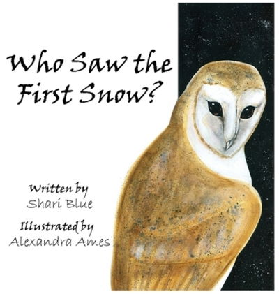 Cover for Shari Blue · Who Saw the First Snow? (Hardcover Book) (2019)