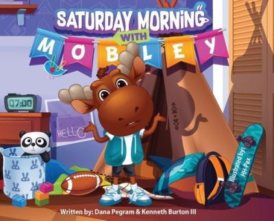 Dana Pegram · Saturday Morning with Mobley (Hardcover Book) (2021)