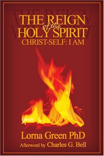 Cover for Lorna Green · The Reign of the Holy Spirit: Christ-self: I Am (Paperback Book) (2005)