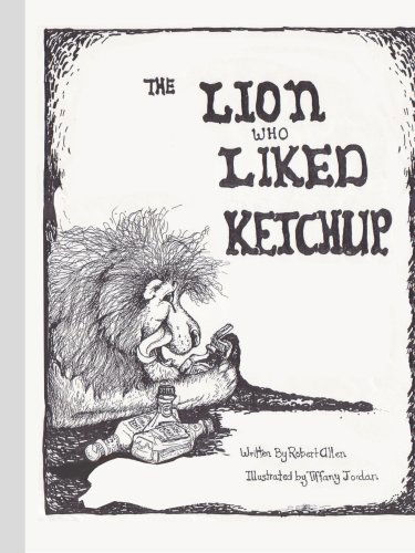 Cover for Robert Allen · The Lion Who Liked Ketchup (Paperback Book) (2006)