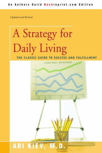 Cover for Kiev, Ari, Comp, M.d. · A Strategy for Daily Living: the Classic Guide to Success and Fulfillment (Paperback Book) (2008)