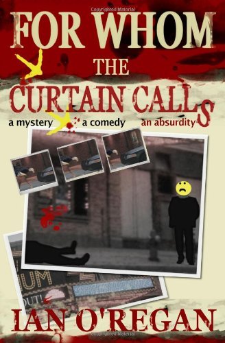Cover for Ian O'regan · For Whom the Curtain Calls (Pocketbok) (2011)