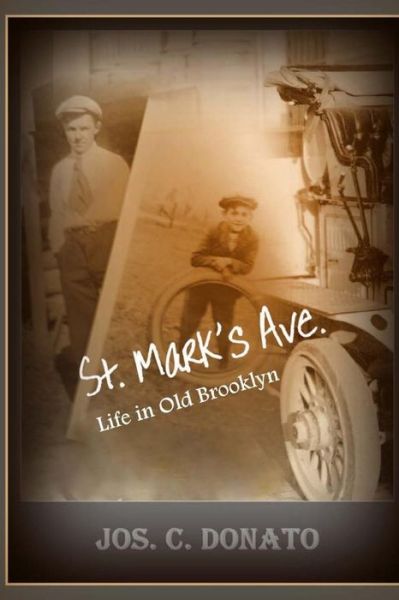 Jos. C. Donato · St. Mark's Ave.: Life in Old Brooklyn (Paperback Book) (2014)