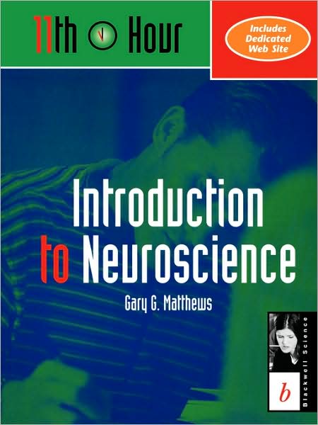 11th Hour: Introduction to Neuroscience - Eleventh Hour - Boston - Matthews - Bücher - John Wiley and Sons Ltd - 9780632044146 - 30. November 1999