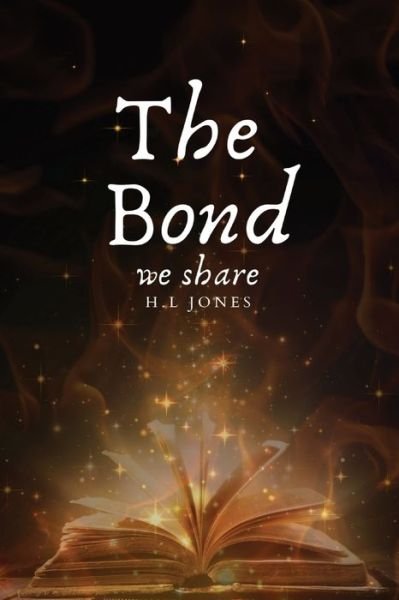 Cover for H L Jones · The Bond we share - Bond (Taschenbuch) (2021)