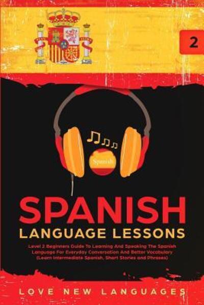 Cover for Love New Languages · Spanish Language Lessons (Paperback Book) (2019)