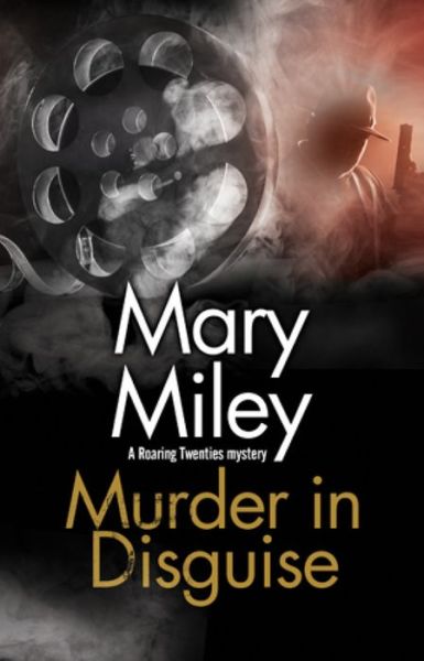 Cover for Mary Miley Theobald · Murder in Disguise - A Roaring Twenties Mystery (Hardcover Book) [Main edition] (2017)